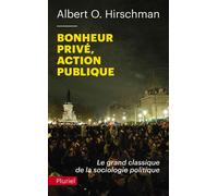 Bonheur privé, action publique - Albert O. Hirschman - Hachette Pluriel Reference - Poche - Essai