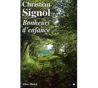 Bonheurs d'enfance - Christian Signol - Albin Michel - broché - Livre