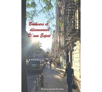 Bonheurs et Déconvenues d'une Expat