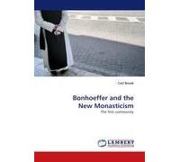 Bonhoeffer And The New Monasticism