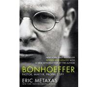 Bonhoeffer Pastor Martyr Prophet Spy by Eric Metaxas Eric Metaxas (Auteur)