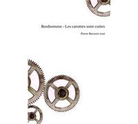 Bonhomme : Les carottes sont cuites Pierre Raconte moi (Auteur)