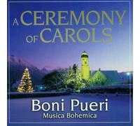 Boni Pueri - A Ceremony of Carols OP.28 [Import]