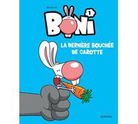 Boni - Tome 1 - La dernière bouchée de carotte