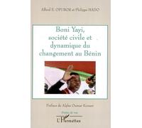 Boni Yayi, société civile et dynamique du changement au Bénin - Philippe Hado - L'harmattan - broché - Etude
