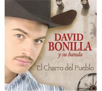 Bonilla, David Y Su Banda - El Charro Del Pueblo