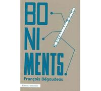 Boniments - François Bégaudeau - Amsterdam Eds - broché - Roman