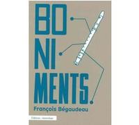 Boniments François Bégaudeau (Auteur)