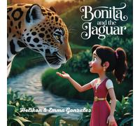 Bonita And The Jaguar: Illustrated story book for age 3-6: Bedtime story for children. Perfect for early learners