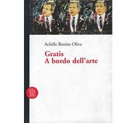 Bonito Oliva Achille - Gratis a Bordo Dell'arte [Import]