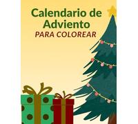 Bonitos dibujos para colorear: Calendario de Adviento para toda la familia. Lindos dibujos de Navidad para colorear