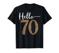 Bonjour 70 Ans imprimé léopard 70e Anniversaire Cadeau Femme T-Shirt