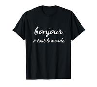 Bonjour à Tout Le Monde - Typographie élégante T-Shirt