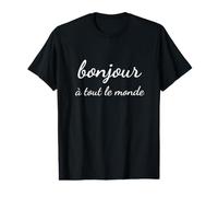 Bonjour à Tout Le Monde - Typographie élégante T-Shirt Graphique avec Valeur