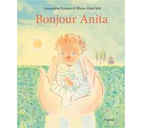 Bonjour Anita - Ilheim Abdel-Jelil - Pastel-Ecole Des Loisirs - cartonné - Album jeunesse