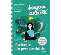 Bonjour Anxiété - Parler de l'hypersensibilité