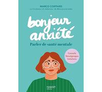 Bonjour anxiété: Parler de santé mentale