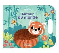 Bonjour bébé - Autour du monde Anne Letoré (Auteur), Léa Fabre (Illustration)