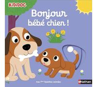Nathalie Choux – Bonjour bébé chien ! – Album éveil dès la naissance – Cartonné