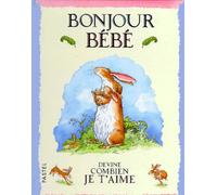 Bonjour Bébé - Devine Combien Je T'aime