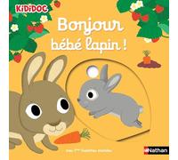 Bonjour bébé lapin ! livre animé kididoc - dès 1 an