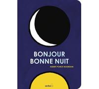 Bonjour, Bonne Nuit