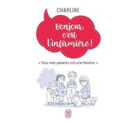 Bonjour, c'est l'infirmière !: «Tous mes patients ont une histoire.»