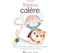 Bonjour colère Anne Crahay (Auteur)