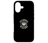 Bonjour Darkness Mon Vieil ami Amateur de café Coque pour iPhone 17
