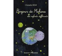 Bonjour de Mahana Des enfants différents - Christelle Rémi - L'harmattan - broché - Roman junior dès 9 ans