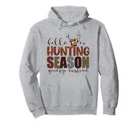 Bonjour Deer Hunting Season Goodbye Husband pour Femme et Homme Sweat à Capuche
