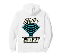 Bonjour, est-ce Que C'est WiFi, Vous recherchez Un Jeu de Mots Geek Amusant Sweat à Capuche