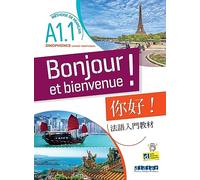 Bonjour et bienvenue A1.1 - pour sinophones (chinois traditionnel) - Livre-cahier +didierfle.app