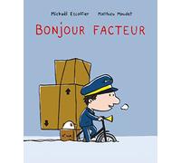 Bonjour facteur