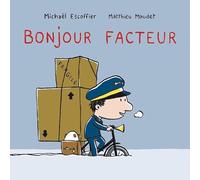 Bonjour facteur