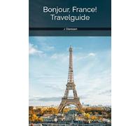 Bonjour, France! Travelguide