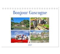 Bonjour Gascogne (Tischkalender 2027 DIN A5 quer), CALVENDO Monatskalender: Gascogne, das Land der Genießer und Naturliebhaber