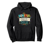 Bonjour, j'apprends Le français, étudiant en Langue drôle Sweat à Capuche