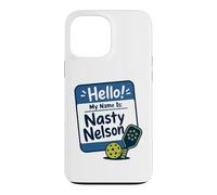 Bonjour, Je m'appelle Nasty Nelson Funny Pickleball Coque pour iPhone 13 Pro Max