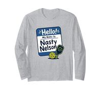 Bonjour, Je m'appelle Nasty Nelson Funny Pickleball Manche Longue