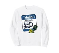 Bonjour, Je m'appelle Nasty Nelson Funny Pickleball Sweatshirt