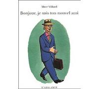 Bonjour, je suis ton nouvel ami