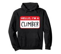Bonjour, Je suis Un grimpeur - Drôle Sweat à Capuche