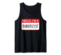 Bonjour, Je suis Un roboticiste - Drôle Débardeur