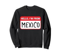 Bonjour, Je Viens du Mexique Sweatshirt