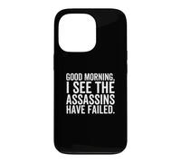 Bonjour, Je Vois Que Les Assassins Ont échoué, Film drôle Coque pour iPhone 13 Pro