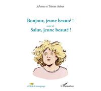 Jeanne Auber – Bonjour, jeune beauté ! suivi de Salut, jeune beauté ! – Broché