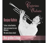 Bonjour Kathrin - Ihre Großen Erfolge (CD) Caterina Valente