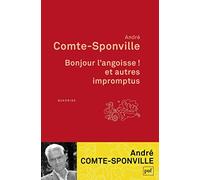 Bonjour l'angoisse ! et autres impromptus