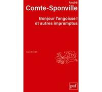 Bonjour l'angoisse ! et autres impromptus